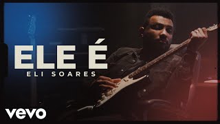 Download  Ele É - Eli Soares 