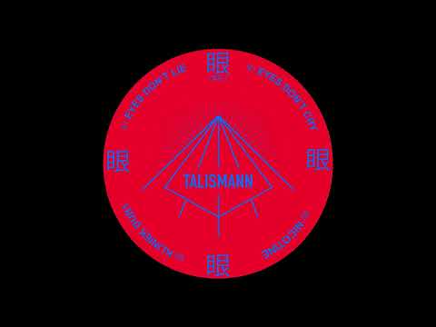 Talismann - Eyes Don't Lie [TALISMANN009.3]