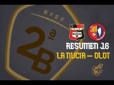 RESUMEN LA NUCIA 2 - 1 OLOT J.6 SEGUNDA B