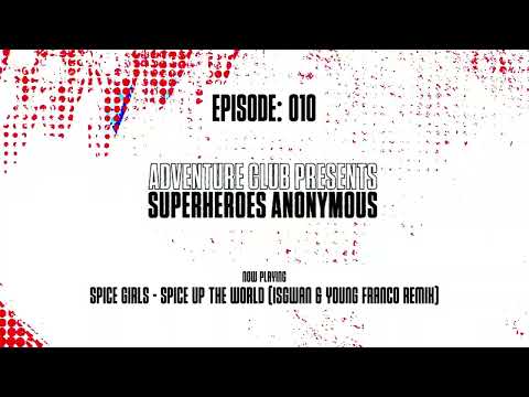 Adventure Club - SuperHeroes Anonymous Radio #010