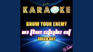 Know Your Enemy (In the Style of Green Day) (Karaoke Version)