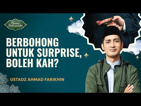 Berbohong untuk Hal yang Membahagiakan, Apa Hukumnya | Ustaz Arian Faqih - Damai Indonesiaku