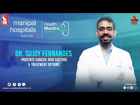 Dr Sujoy Fernandes | Prostate cancer: Risk factors & treatment options | S2E18 |Health Mantra|200325
