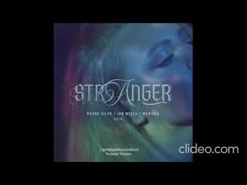 365_Stranger_Marissa,KatiaKeanu Silva, Jhn McFly, Marissa –Acoustic version