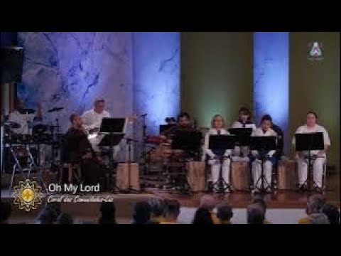 Oh MY LORD!  (Choir of the Light-Communities) / Oh MEU SENHOR!