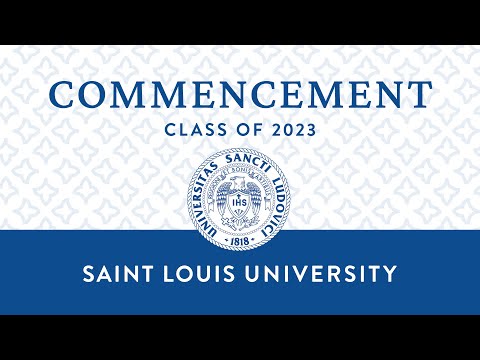 Spring 2023 Saint Louis University Commencement