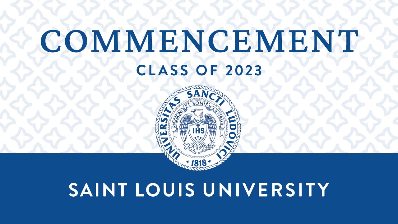 Spring 2023 Saint Louis University Commencement