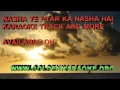 Nasha ye pyar ka nasha hai karaoke track by golden ...