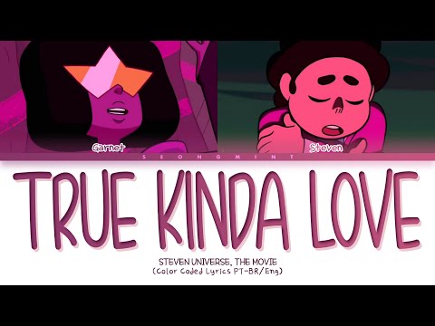 Steven Universe (Garnet & Steven) - True Kinda Love | Tradução/Legendado (Color Coded Lyrics)