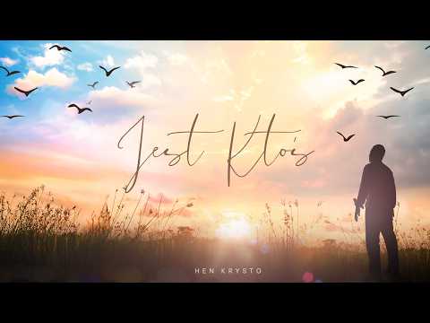 Jest Dziś Ktoś - Hen Krysto  (Music Video)