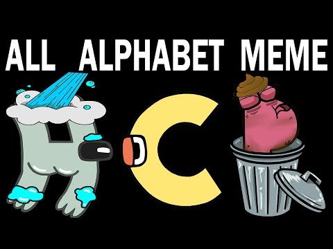 ALL Alphabet Lore Meme | Part 8  (A-Z...)