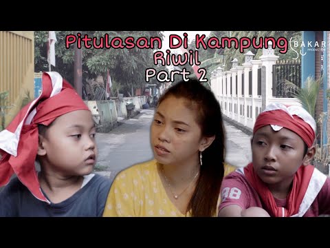 Bakar Eps 20 - Pitulasan Di Kampung Riwil Part 2