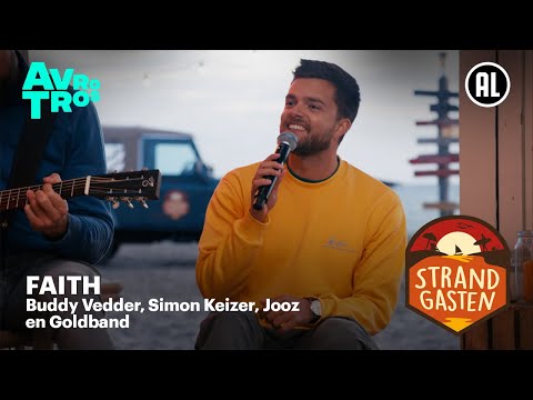 Buddy Vedder, Simon Keizer, Goldband en Jooz - Faith | Strandgasten