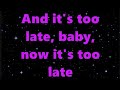 Gloria Estefan It's Too Late Lyrics