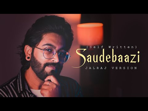 Saudebaazi - JalRaj Version | Pritam & Irshad Kamil | Viral Reel Songs 2023