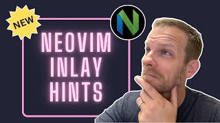 New Native Neovim LSP Inlay Hints (Nightly Build)