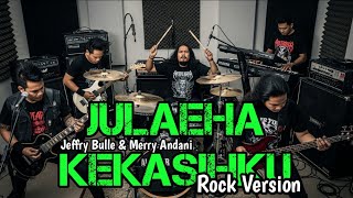 Download lagu JULAEHA KEKASIHKU ROCK VERSION - Jeffry Bulle ft Merry Andani || AI COVER LAGU #coverai  mp3