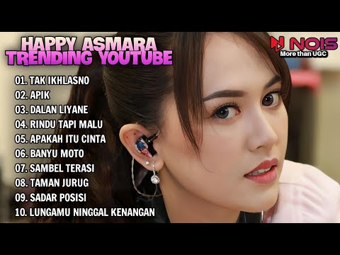 HAPPY ASMARA TRENDING YOUTUBE "TAK IKHLASNO" | FULL ALBUM TERBARU 2024 TANPA IKLAN | REMIX KOPLO