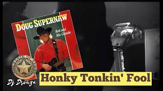 Doug Supernaw - Honky Tonkin&#39; Fool (1993)