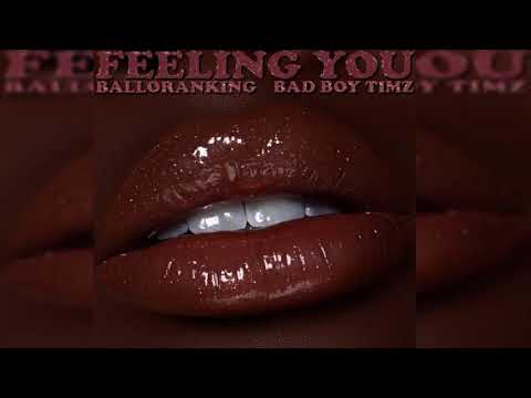 Balloranking & Bad Boy Timz - Feeling You (Official Audio)