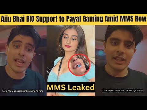 Ajju Bhai Comes in SUPPORT of Payal Gaming Amid 19-Minute Viral Video Controversy | Total Gaming 
