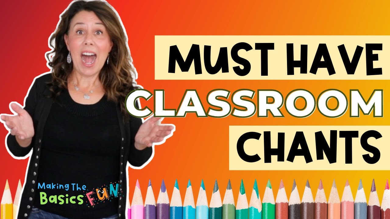 10 Classroom Songs & Chants For Fast and Fun Classroom Transitions and Routines