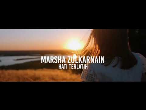 MARSHA ZULKARNAIN - HATI TERLATIH - OFFICIAL MUSIK VIDEO (DIMAS AHMAD)
