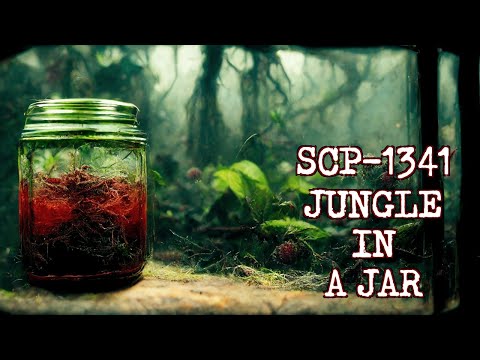 SCP-1341: Jungle in a Jar