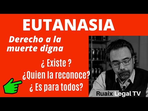 Eutanasia | Derecho a morir | Existe el derecho a la muerte digna? | Sedacion terminal o paliativa