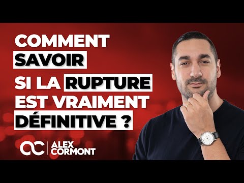Est-ce que la rupture est définitive : Les astuces pour le savoir !