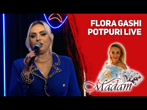 Flora Gashi - Potpuri Live 2021 - MADAM dhe ValaMalaShow Festive