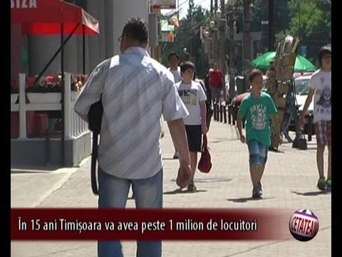 In 15 ani Timisoara va avea peste 1 milion de locuitori
