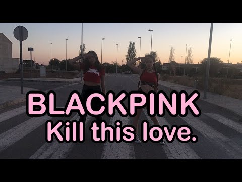 Kill this love. — BLACKPINK.  ||  Dance cover.