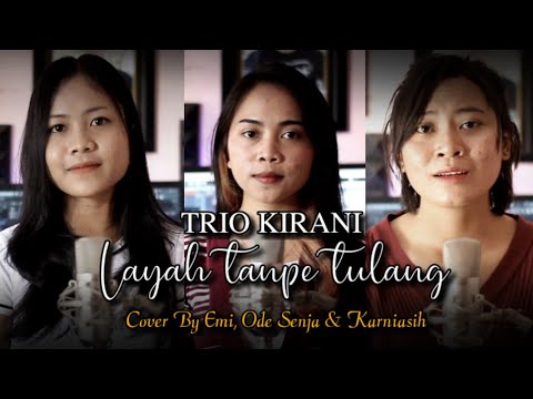 Trio Kirani - Layah Tanpa Tulang Cover By Emi, Ode Senja & Karniasih