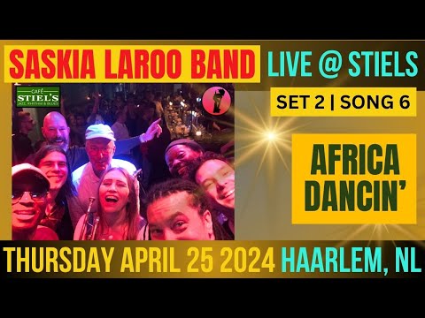 Africa Dancin' - Saskia Laroo Band Live @ Stiels April 2024