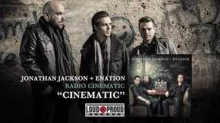 Jonathan Jackson + Enation - &quot;Cinematic&quot;