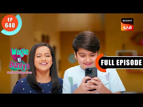 Harshad Aur Jyoti Ke Rishte Ki Baat - Wagle Ki Duniya - Ep 640 - Full Episode - 19 Apr 2023