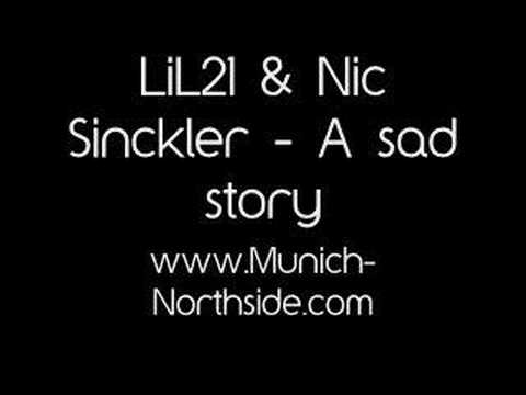 LiL21 & Nic Sinckler - A sad Story