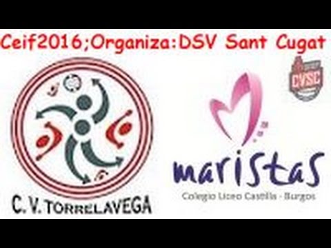CEIF2016 Grupo C EDM Torrelavega - Maristas Burgos UBU