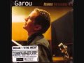 Et mon coeur bàt-là Garou.wmv 
