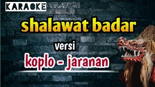 Download lagu shalawat badar ( karaoke ) versi koplo - jaranan mp3