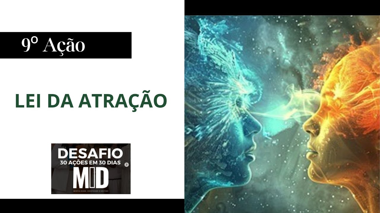 LEI DA ATRAÇÃO - 9º AÇÃO