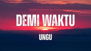 Download lagu Ungu - Demi Waktu (Lirik Lagu) mp3 Download lagu Ungu - Demi Waktu (Lirik Lagu) mp3