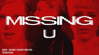 ROBYN - MISSING U (RESIDUE VIDEO MIX)