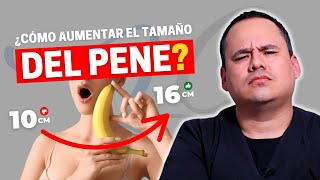 CINCO MANERAS DE AUMENTAR EL TAMAÑO DEL PENE | ¡COMPROBADO!