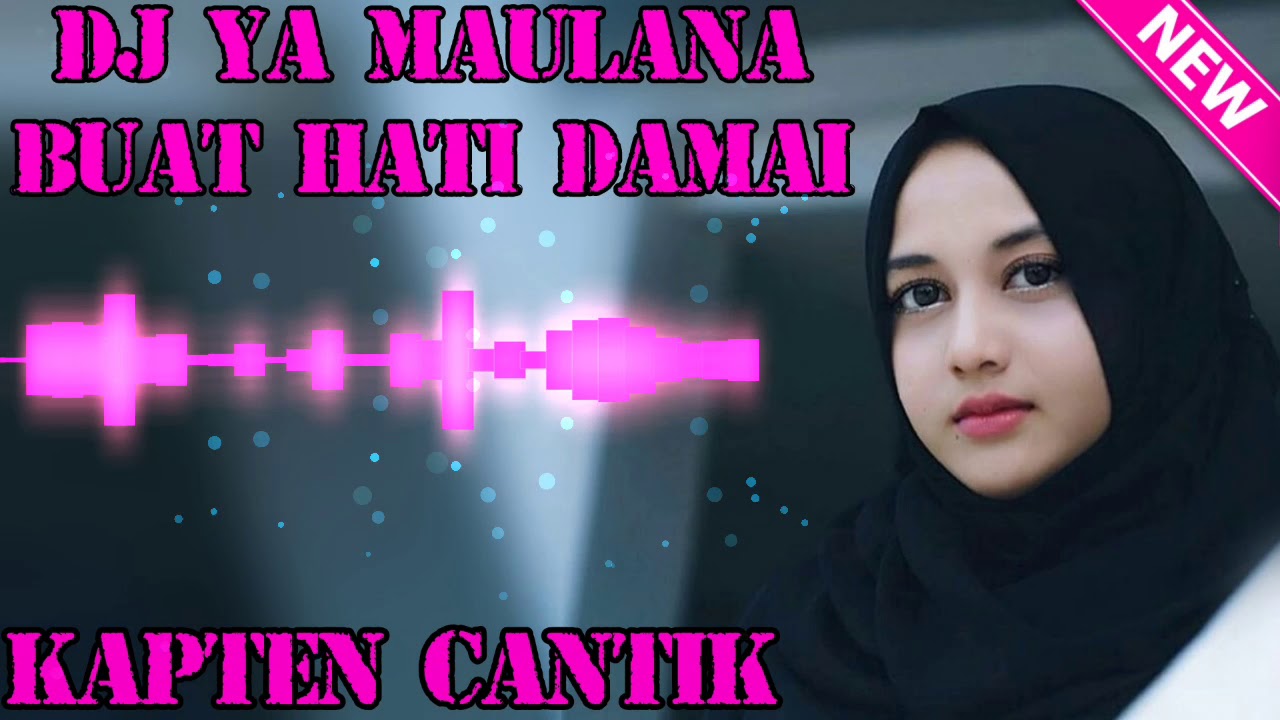 DJ CANTIK YA MAULANA BUAT HATI DAMAI - NISA SABYAN