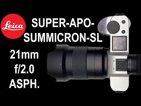 Video thumbnail for Leica Super-APO-Summicron-SL 21 mm f/2 ASPH. review 2