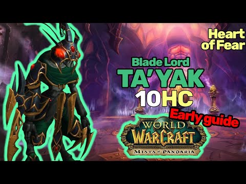 Blade Lord TA'YAK 10M HC Guide | Heart of Fear Raid Guide | Mists of Pandaria | MoP Classic