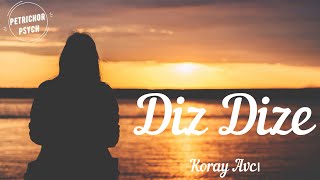 Koray Avcı - Diz Dize (Şarkı Sözü/Lyrics) HD