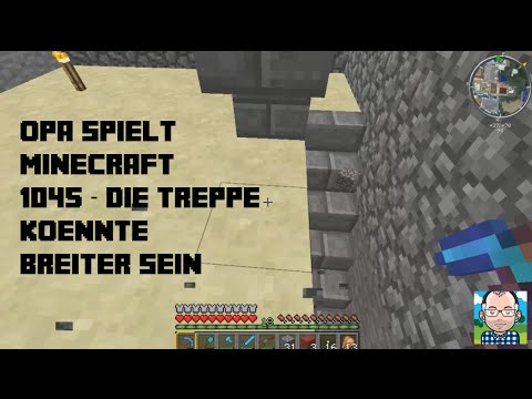 Opa spielt Minecraft 1045 – Die Treppe könnte breiter sein